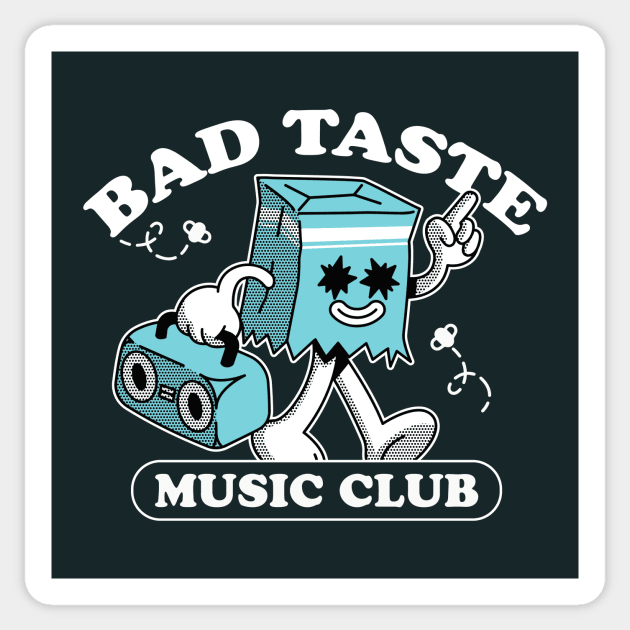 Bad Taste in Music Club // Funny Retro Music Fan Sticker by SLAG_Creative